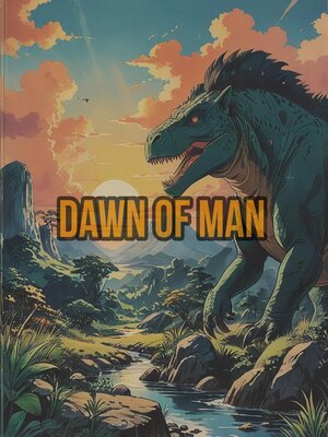 cover image of Dawn of Man